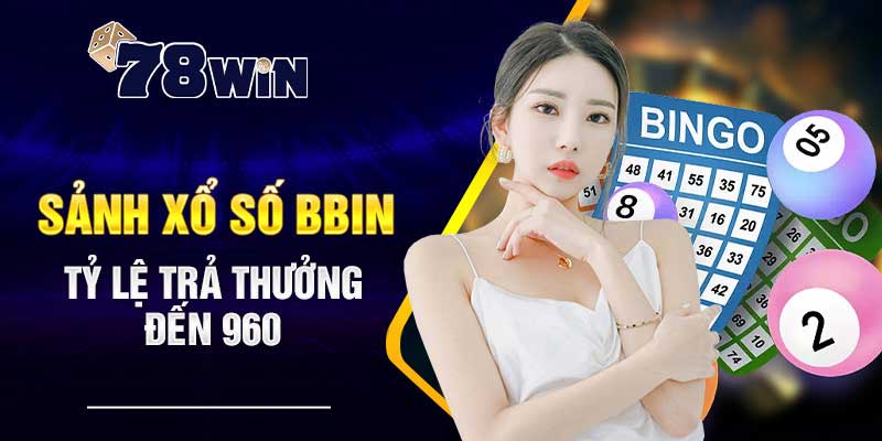 Xổ Số 78WIN – Nhà cung cấp dịch vụ xổ số trực tuyến hàng đầu Việt Nam